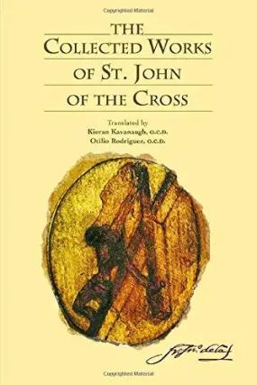 Collected  Works Of Saint John Of The Cross